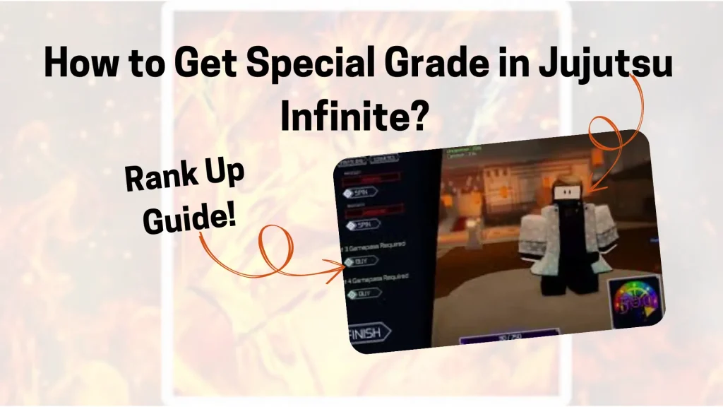 How to Get Special Grade in Jujutsu Infinite